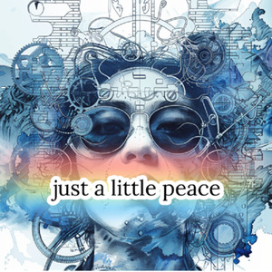 just a little peace