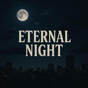 Eternal Night