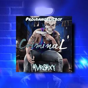 Criminal (feat. Proudangelicboy)