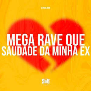Mega Rave Que Saudade da Minha Ex