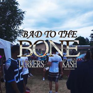 Bad To The Bone (feat. Prince Kash-Kelee)