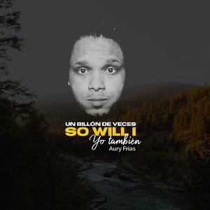 So Will I( Yo También )