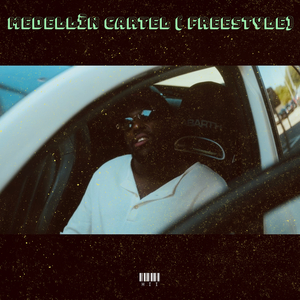 Medellìn Cartel ( Freestyle)