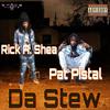 Rick A. Shea - Da Stew (feat. Pat Pistal)