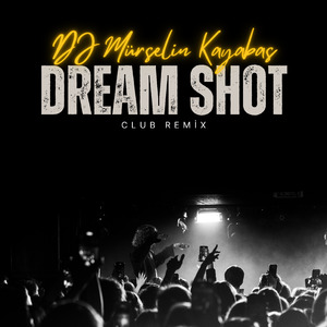 Dream Shot (Club Remix)