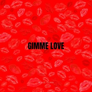 GIMME LOVE (feat. (ab)zurdo, denguekush, yummyfresa23, Días Raros & ElJarocho)