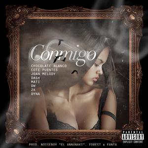 Conmigo (feat. NoiseBoy, Malito Malozo, Dash, Joan Melody, Cote Puentes, ZK & Dyna)