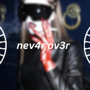 nev4r ov3r
