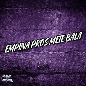 Empina Pros Mete Bala