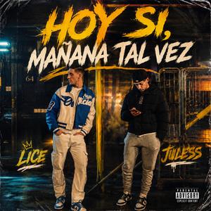 Hoy Si, Mañana Tal Vez (feat. Juless)