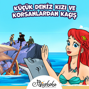 Küçük Deniz Kızı ve Korsanlardan Kaçış