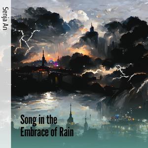 Song in the Embrace of Rain
