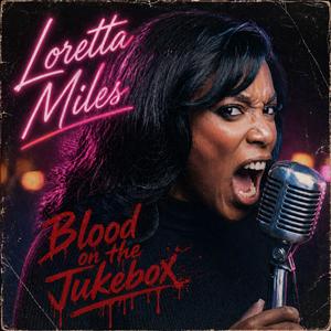 Blood on the Jukebox (feat. Loretta Miles)