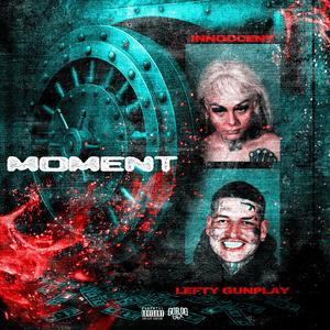 Moment (feat. Lefty Gunplay)
