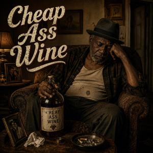 Cheap Ass Wine
