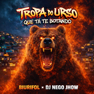 Tropa do Urso Que Tá Te Botando
