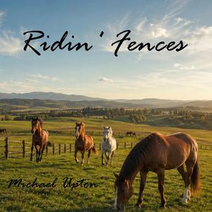 Ridin' Fences
