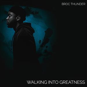 Walking Into Greatness (feat. Egypt English & Montel Moore)