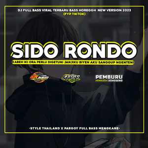 DJ SIDO RONDO - KABEH IKI ORA PERLU DIGETUNI STYLE THAILAND FULL BASS MENGKANE-inst