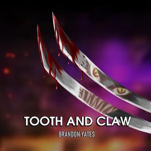 Tooth and Claw