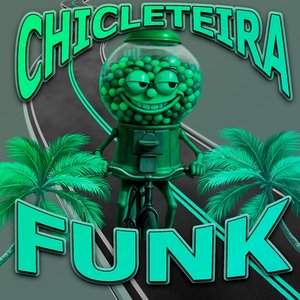 Chicleteira Funk (Speed Up)