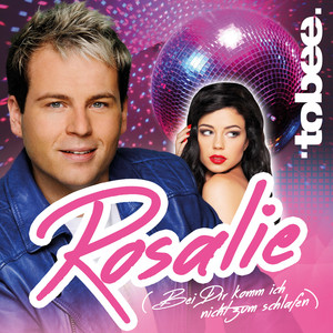 Rosalie (Bei Dir komm' ich nicht zum schlafen)