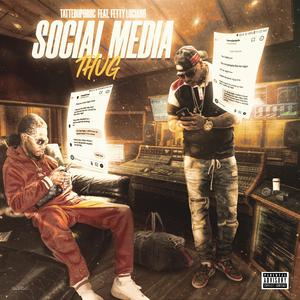 Social Media Thug (feat. Fetty Luciano)