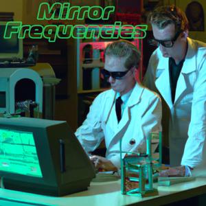 Mirror Frequencies