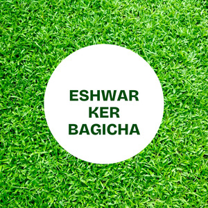 ESHWAR KER BAGICHA