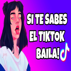 Baila si te sabes el TikTok