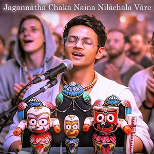 Jagannātha Chaka Naina Nilāchala Vāre