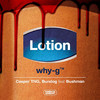 Why G - Lotion (feat. Dr. Bushman)