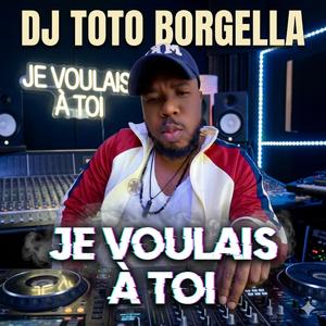 Je Voulais à toi