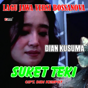 Suket Teki (Lagu Jawa Versi Bossanova)