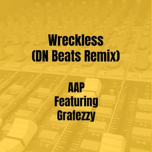 Wreckless (DN Beats Remix)