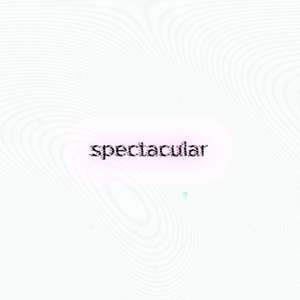spectacular