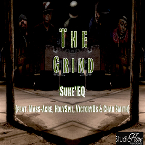 The Grind (feat. Mass-Acre, Holyspit, Victoryus & Chad Smith)