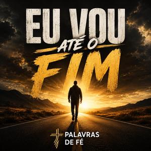Eu vou até o fim