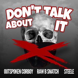 Don’t Talk About It