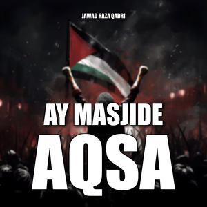 Ay Masjide Aqsa (Beat Version)