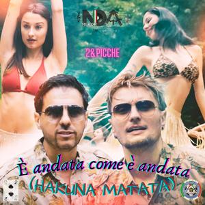 E' andata come è andata (HAKUNA MATATA)