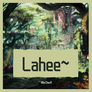 Lahee~（翻自 祖堅正慶）