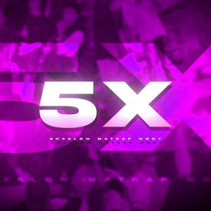 5X (Plug Edit)