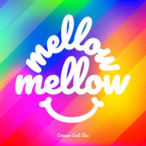 Mellow Mellow