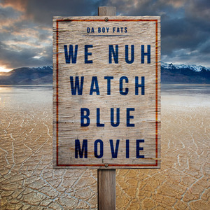 We Nuh Watch Blue Movie