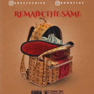 Remain The Same (feat. Donny Loc)
