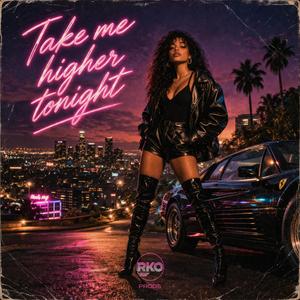 Take me higher tonight