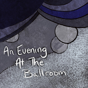 An Evening at the Ballroom (Lo-Fi)