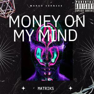 Money on my mind (feat. Marco Vernice)