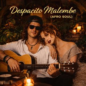 Despacito malembe